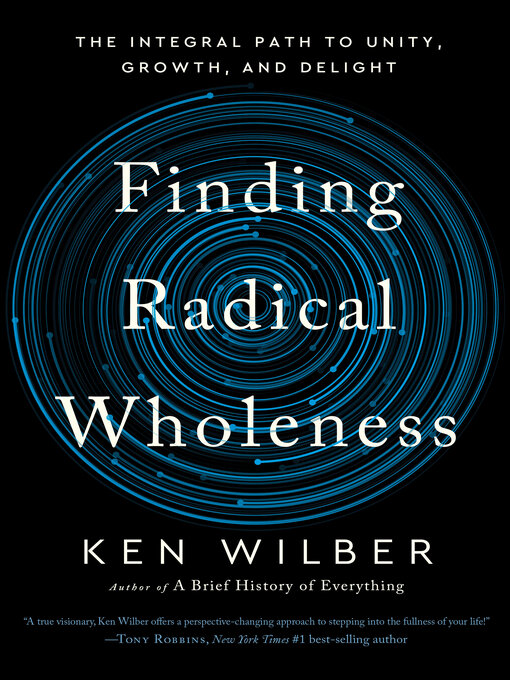 Title details for Finding Radical Wholeness by Ken Wilber - Available